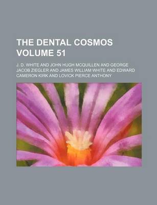 Book cover for The Dental Cosmos Volume 51