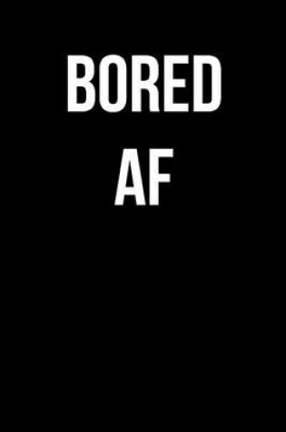 Cover of Bored AF