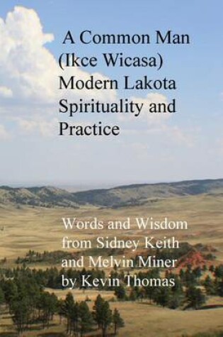 Cover of A Common Man (Ikce Wicasa) Modern Lakota Spirituality and Practice
