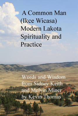 Book cover for A Common Man (Ikce Wicasa) Modern Lakota Spirituality and Practice