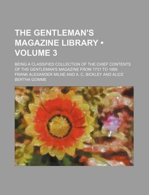 Book cover for The Gentleman's Magazine Library (Volume 3); Being a Classified Collection of the Chief Contents of the Gentleman's Magazine from 1731 to 1868