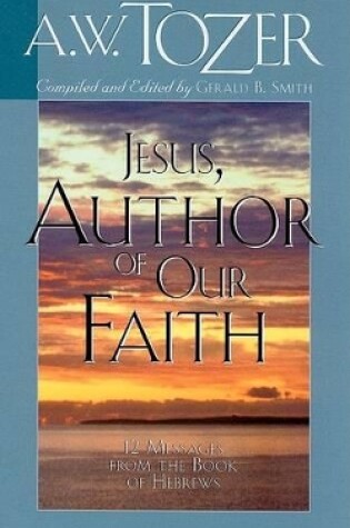 Cover of Jesus, Author Of Our Faith