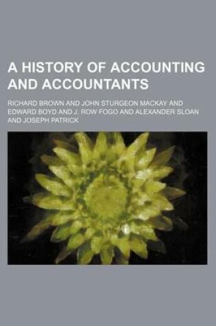 Cover of A History of Accounting and Accountants