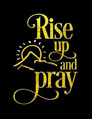 Book cover for Rise Up And Pray