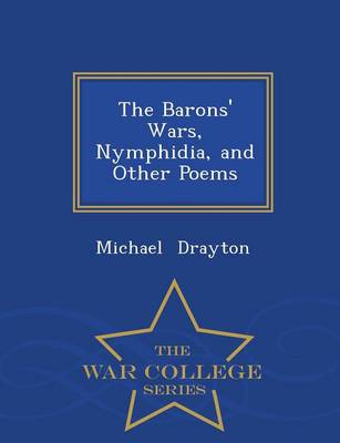 Book cover for The Barons' Wars, Nymphidia, and Other Poems - War College Series