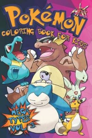 Cover of Pokemon Coloring Book For Kids Vol. 3