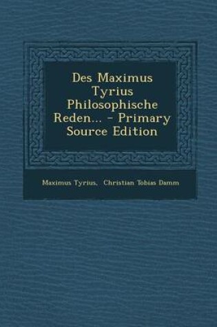 Cover of Des Maximus Tyrius Philosophische Reden...