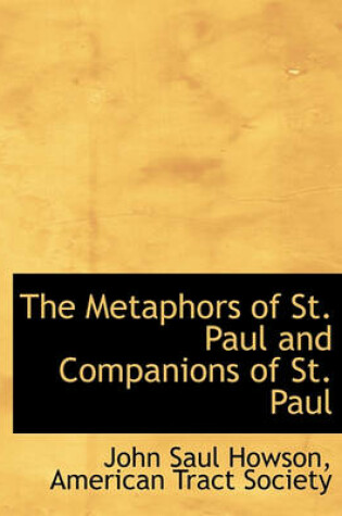 Cover of The Metaphors of St. Paul and Companions of St. Paul