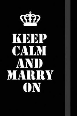 Cover of Keep Calm And Marry On