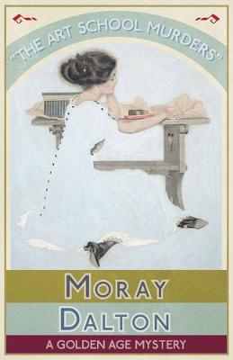 The Art School Murders by Moray Dalton