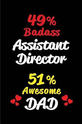 Book cover for 49% Badass Assistant Director 51% Awesome Dad