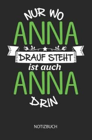Cover of Nur wo Anna drauf steht - Notizbuch