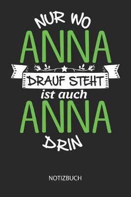 Book cover for Nur wo Anna drauf steht - Notizbuch