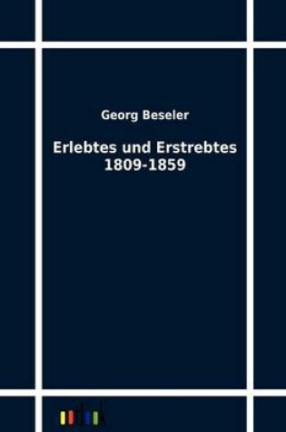 Cover of Erlebtes Und Erstrebtes 1809-1859