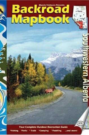 Cover of Backroad Mapbook Southwestern Alberta