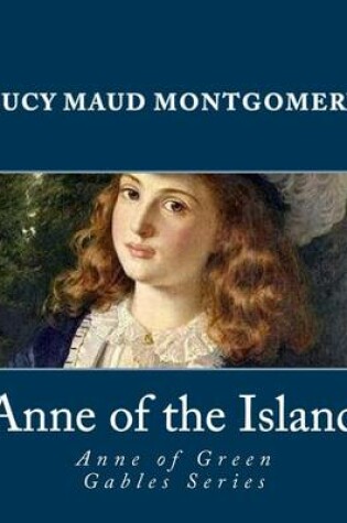 Cover of Anne of the Island (Anne of Green Gables Series)