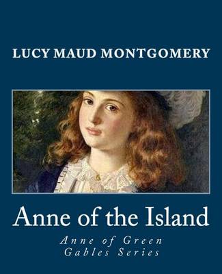 Book cover for Anne of the Island (Anne of Green Gables Series)
