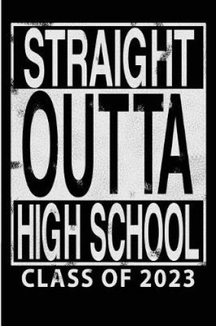 Cover of Straight Outta High School Class of 2023