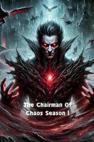 Cover of The Chairman Of Chaos Season 1