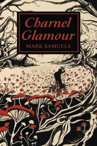 Cover of Charnel Glamour