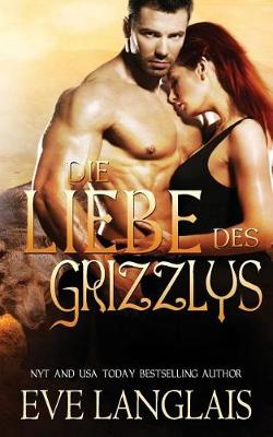 Book cover for Die Liebe Des Grizzlys