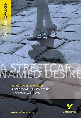 Book cover for Streetcar Named Desire: York Notes Advanced everything you need to catch up, study and prepare for and 2023 and 2024 exams and assessments