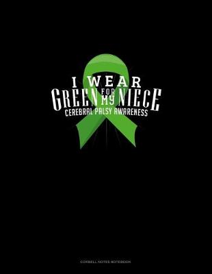 Cover of I Wear Green For My Niece Cerebral Palsy Awareness