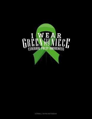 Book cover for I Wear Green For My Niece Cerebral Palsy Awareness