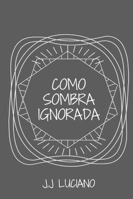 Book cover for Como sombra ignorada