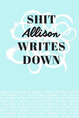 Book cover for Shit Allison Writes Down