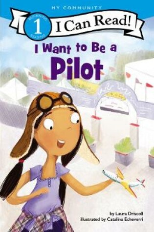 Cover of I Want to Be a Pilot