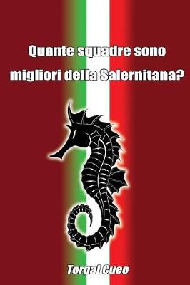 Book cover for Quante Squadre Sono Migliori Della Salernitana?