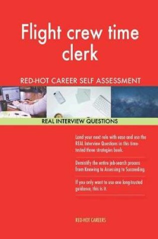 Cover of Flight Crew Time Clerk Red-Hot Career Self Assessment; 1184 Real Interview Quest