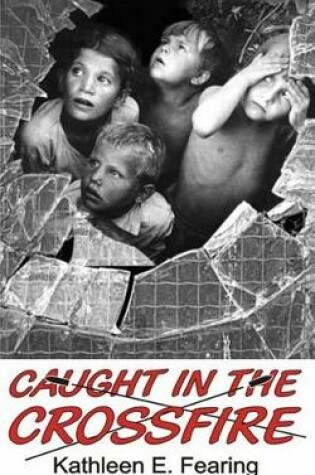 Cover of Caught in the Crossfire