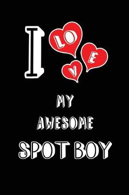 Book cover for I Love My Awesome Spot Boy