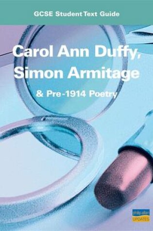 Cover of Carol Ann Duffy, Simon Armitage and Pre-1914 Poetry