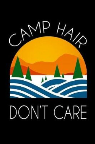 Cover of Camp Hair Don't Care