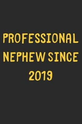 Cover of Professional Nephew Since 2019