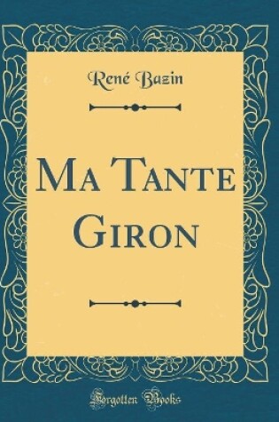 Cover of Ma Tante Giron (Classic Reprint)