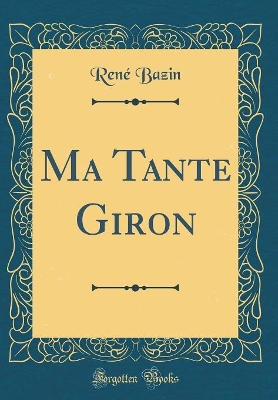 Book cover for Ma Tante Giron (Classic Reprint)