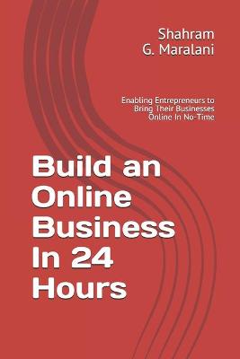 Book cover for Build an Online Business In 24 Hours