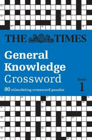 Cover of The Times General Knowledge Crossword Book 1