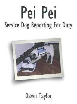 Book cover for Pei Pei Service Dog Reporting For Duty