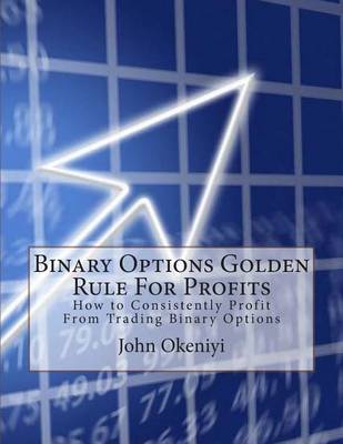 Book cover for Binary Options Golden Rule For Profits