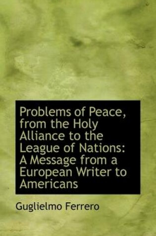Cover of Problems of Peace, from the Holy Alliance to the League of Nations