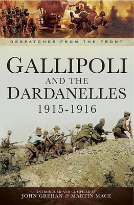 Book cover for Gallipoli and the Dardanelles, 1915-1916