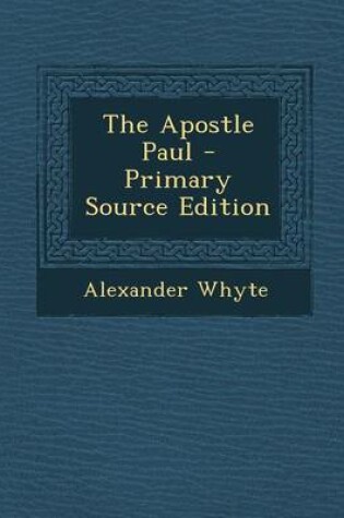 Cover of The Apostle Paul - Primary Source Edition