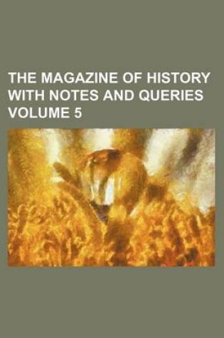 Cover of The Magazine of History with Notes and Queries Volume 5