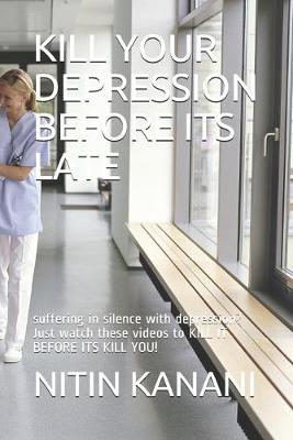 Book cover for Kill Your Depression Before Its Late