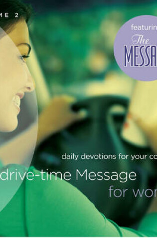 Cover of The Drive-Time Message for Women, Volume 2